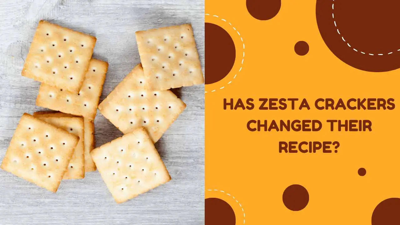 Has Zesta Crackers Changed Their Recipe