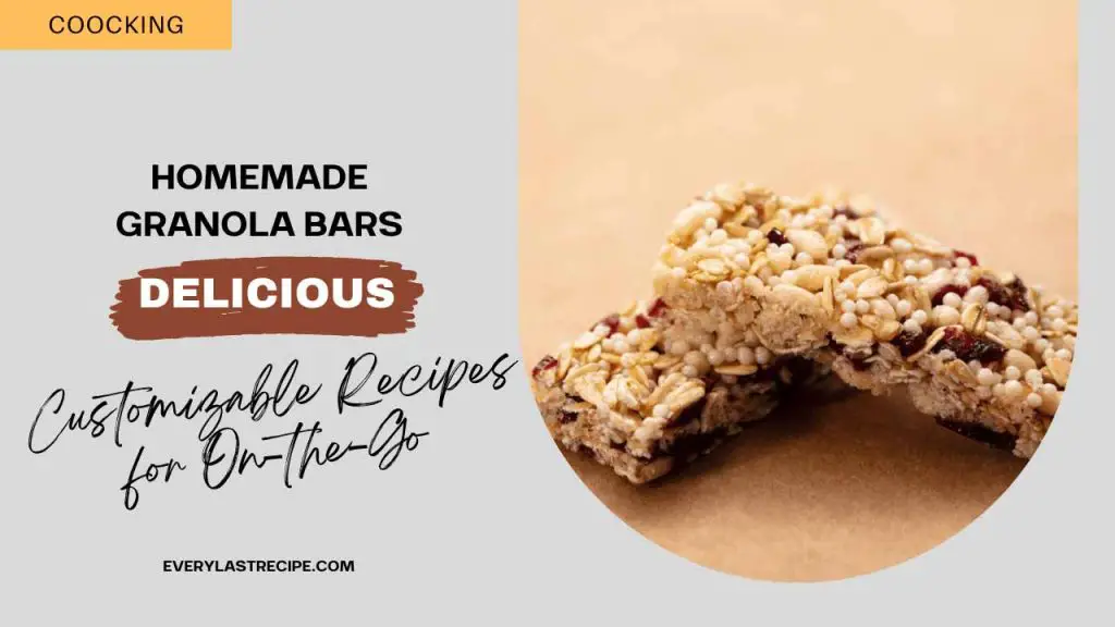 Homemade Granola Bars Recipe Customizable Recipes for OntheGo