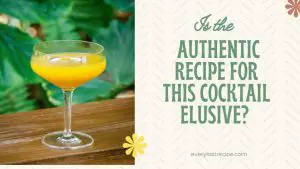 Is the Authentic Recipe for This Cocktail Elusive
