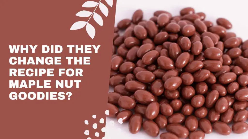 Why Did They Change the Recipe For Maple Nut Goodies? Every Last Recipe